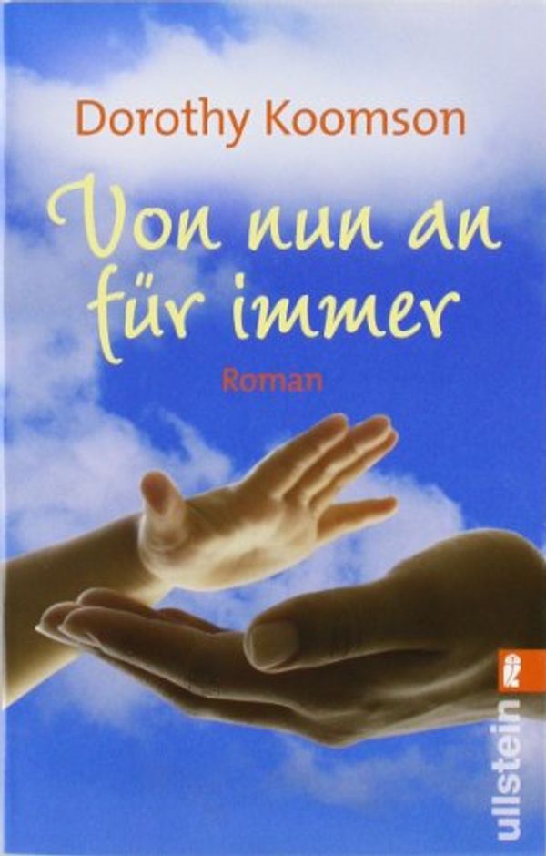 Cover Art for 9783548264882, Von nun an immer by Dorothy Koomson, Ursula Walther