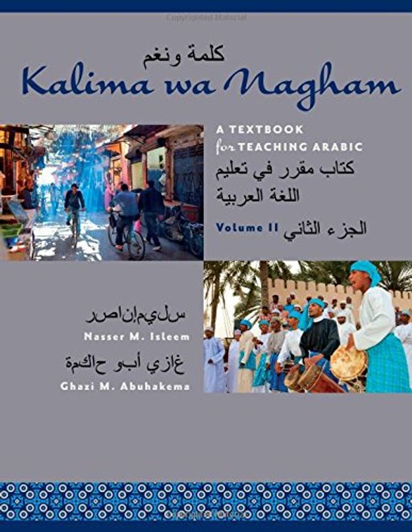 Cover Art for 9781477309438, Kalima Wa NaghamA Textbook for Teaching Arabic, Volume 2 by Nasser M. Isleem
