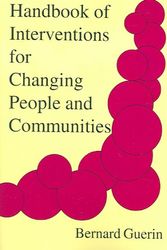 Cover Art for 9781878978530, Handbook of Interventions for Changing People and Communities by Bernard Guerin