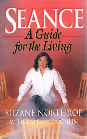 Cover Art for 9780964150904, Seance by Northrop, Suzane/ McLoughlin, Kate