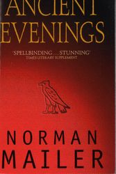 Cover Art for 9780349109701, Ancient Evenings by Norman Mailer