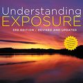 Cover Art for B004FEFS5E, Understanding Exposure, 3rd Edition by Bryan Peterson