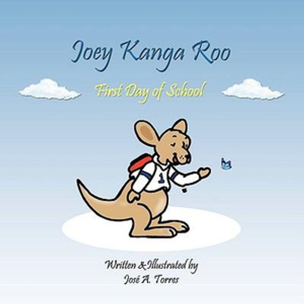 Cover Art for 9781438939643, Joey Kanga Roo: First Day of School by Jose A. Torres