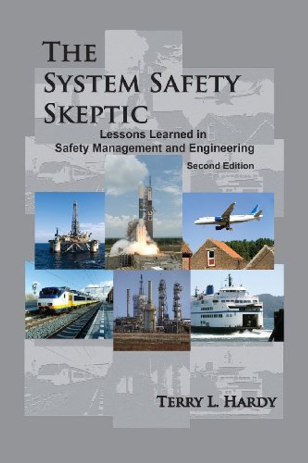 Cover Art for 9780985399962, The System Safety Skeptic by Terry L. Hardy