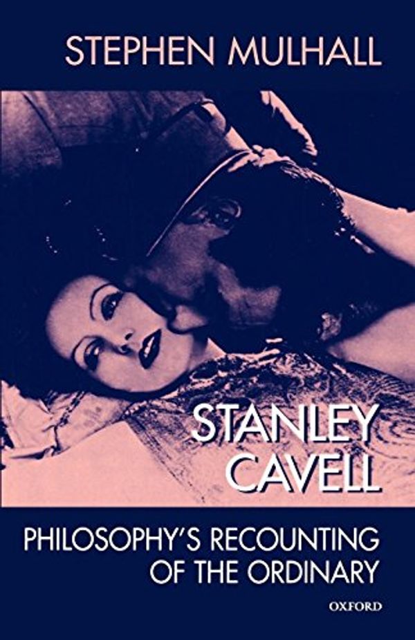 Cover Art for 9780198238508, Stanley Cavell by Stephen Mulhall