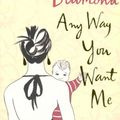 Cover Art for 9780330449854, Any Way You Want Me by Lucy Diamond
