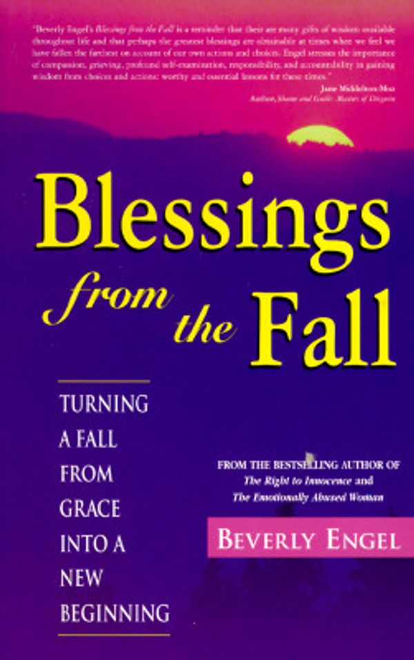 Cover Art for 9781558744561, Blessings from the Fall: Turning a Fall From Grace into a New Beginning by Beverly Engel