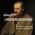 Cover Art for 1230000889209, Notes from Underground by Fyodor Dostoyevsky