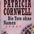 Cover Art for 9783455010343, Die Tote ohne Namen by Patricia Cornwell