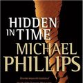 Cover Art for 9780842355018, Hidden in Time by Michael Phillips