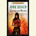 Cover Art for 9781429526616, Tangled Webs by Anne Bishop