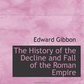 Cover Art for 9780559544811, The History of the Decline and Fall of the Roman Empire by Edward Gibbon