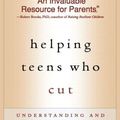 Cover Art for 9781593857059, Helping Teens Who Cut by Michael R. Hollander
