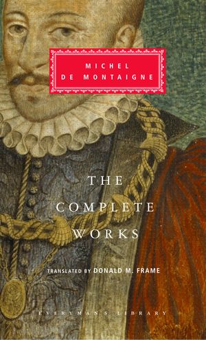 Cover Art for 9781400040216, Complete Works, the by Michel de Montaigne