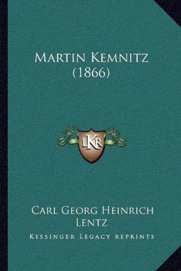 Cover Art for 9781166990701, Martin Kemnitz (1866) by Carl Georg Heinrich Lentz