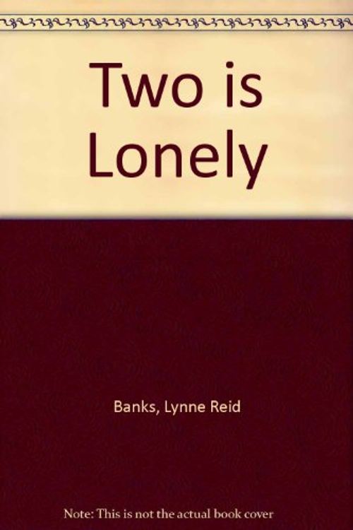 Cover Art for 9780671788827, Two is Lonely by Lynne Reid Banks