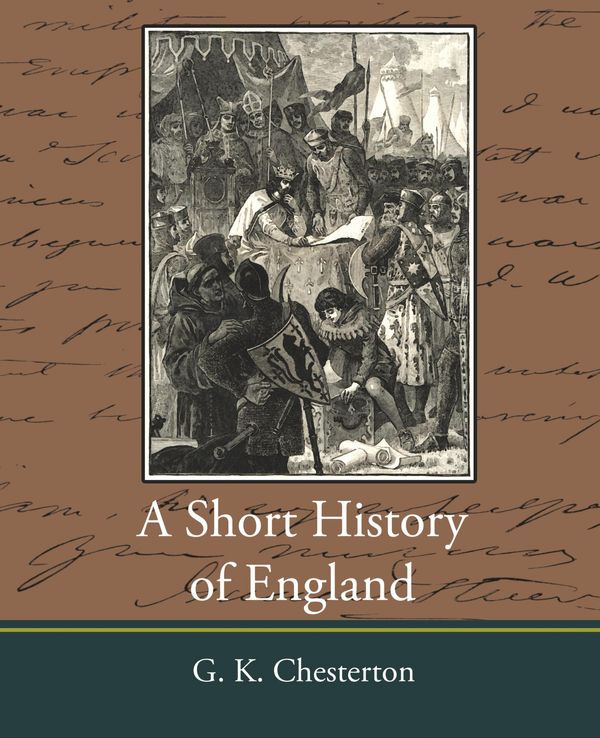 Cover Art for 9781604246087, A Short History of England - G. K. Chesterton by G. K. Chesterton