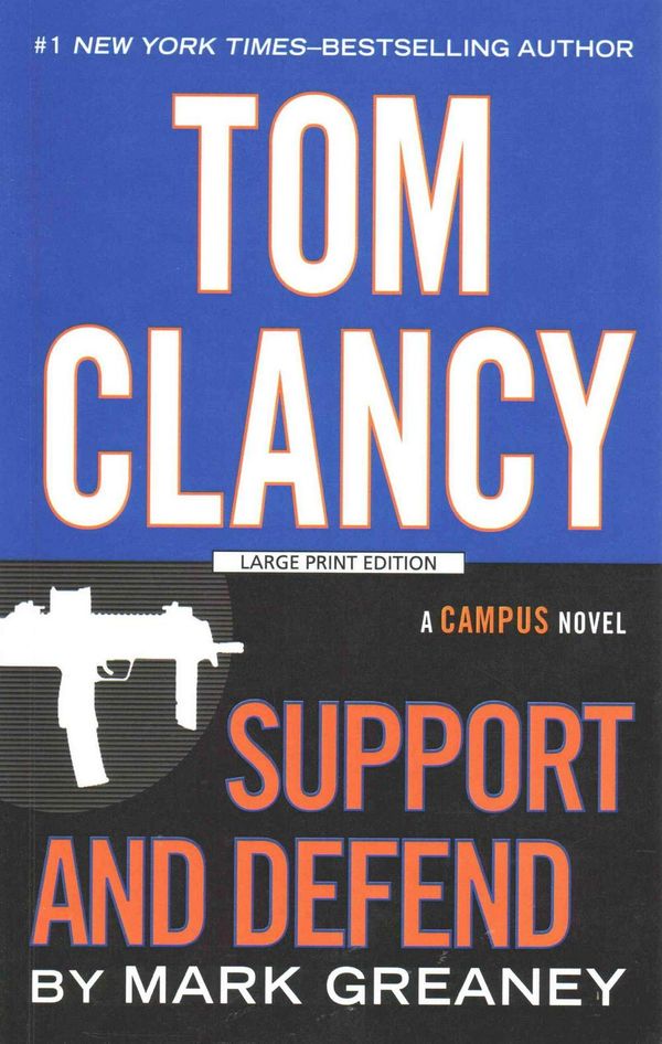 Cover Art for 9781594138058, Tom Clancy Support and Defend (Campus Novel) by Mark Greaney