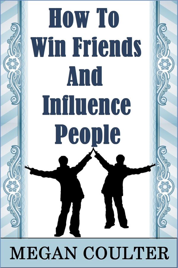 Cover Art for 9781310811050, How To Win Friends And Influence People by Megan Coulter