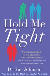 Cover Art for 9780749955489, Hold Me Tight: Your Guide to the Most Successful Approach to Building Loving Relationships by Sue Johnson