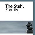 Cover Art for 9781117230023, The Stahl Family by Noah Stahl