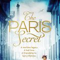 Cover Art for 9780751576467, The Paris Secret by Natasha Lester