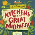 Cover Art for 9780698196513, Kitchens of the Great Midwest by J. Ryan Stradal