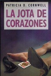 Cover Art for B00IMK8DKE, La Jota de Corazones (All That Remains) (Kay Scarpetta) (Spanish Edition) by Patricia Cornwell