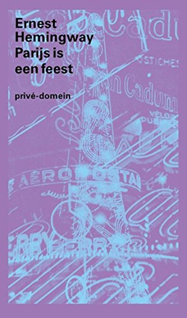 Cover Art for 9789029509978, Parijs is een feest by Ernest Hemingway