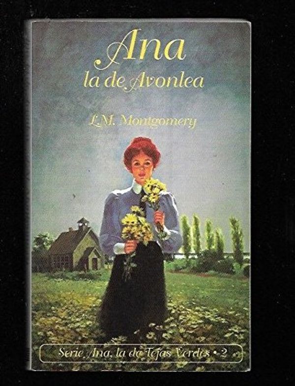 Cover Art for 9788478881604, Ana la de Avonlea by Lucy Maud Montgomery