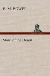 Cover Art for 9783849521059, Starr, of the Desert by B. M. Bower