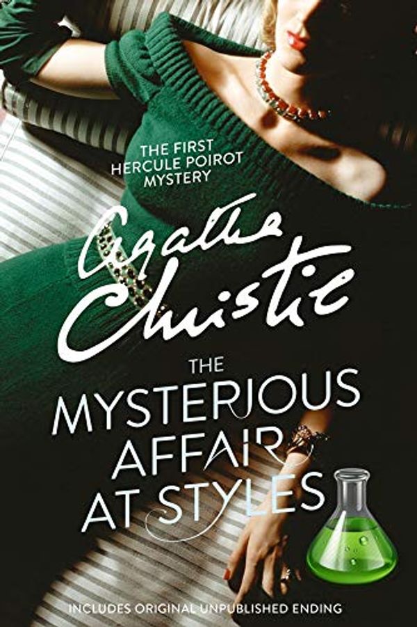 Cover Art for B08D9KJZR4, The Mysterious Affair At Styles: The First Hercule Poirot Mystery ( Includes Original Unpublished Ending ) by Agatha Christie