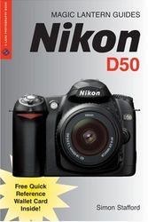 Cover Art for 9781579908041, Magic Lantern Guides: Nikon D50 by Simon Stafford