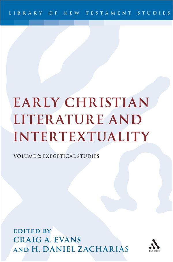 Cover Art for 9780567341006, Early Christian Literature and Intertextuality Volume 2: Exegetical Studies by Craig A. Evans