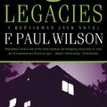 Cover Art for 9781469254418, Legacies by F. Paul Wilson