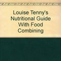 Cover Art for 9780913923900, Nutritional Guide with Food Combining by Louise Tenney