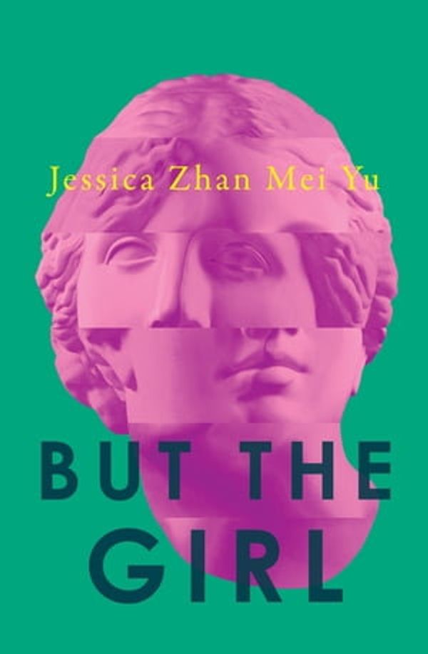 Cover Art for 9781760146054, But the Girl by Jessica Zhan Mei Yu