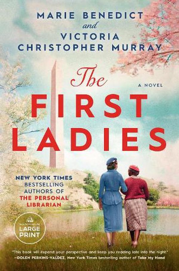 Cover Art for 9780593743782, The First Ladies by Marie Benedict, Victoria Christopher Murray