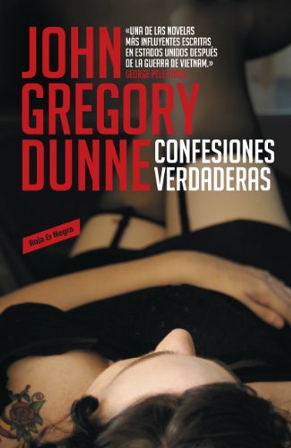 Cover Art for 9788439725701, Confesiones verdaderas / true Confessions by John Gregory Dunne