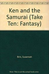 Cover Art for 9781586590628, Ken and the Samurai (Take Ten: Fantasy) by Susannah Brin