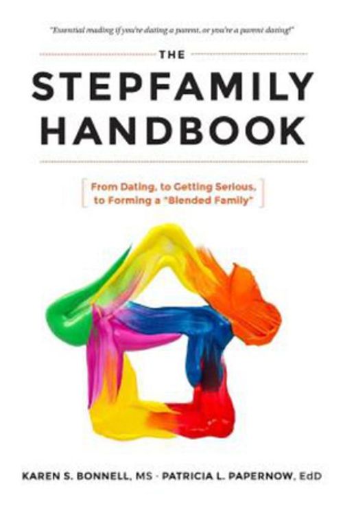 Cover Art for 9781720855200, The Stepfamily Handbook:: From Dating, to Getting Serious, to forming a "Blended Family" by Karen Bonnell, Patricia Papernow
