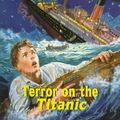 Cover Art for 9780553486506, Terror on the Titanic (Choose Your Own Adventure(R)) by Jim Wallace