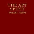 Cover Art for B09RNB9HMD, The Art Spirit by Robert Henri