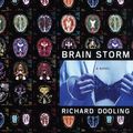 Cover Art for B00AGVNGPO, Brain Storm: A Novel by Richard Dooling