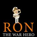 Cover Art for B07QWB76BH, Ron The War Hero: The True Story of L Ron Hubbard's Calamitous Military Career by Chris Owen