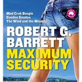 Cover Art for 9781460700532, Maximum Security by Robert G Barrett
