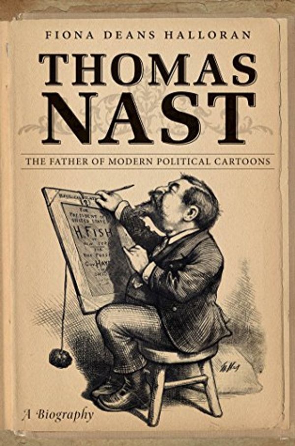 Cover Art for 9780807835876, Thomas Nast by Fiona Deans Halloran