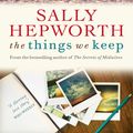 Cover Art for 9781743548325, The Things We Keep by Sally Hepworth