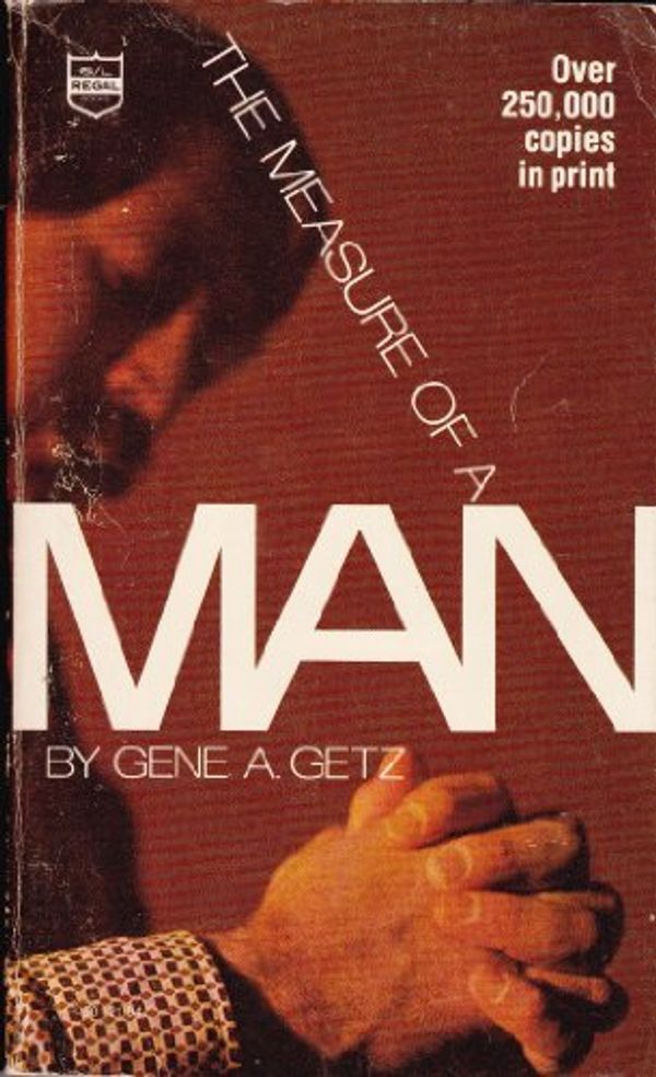Cover Art for 9780830702916, Measure of a Man by Getz, Gene A.