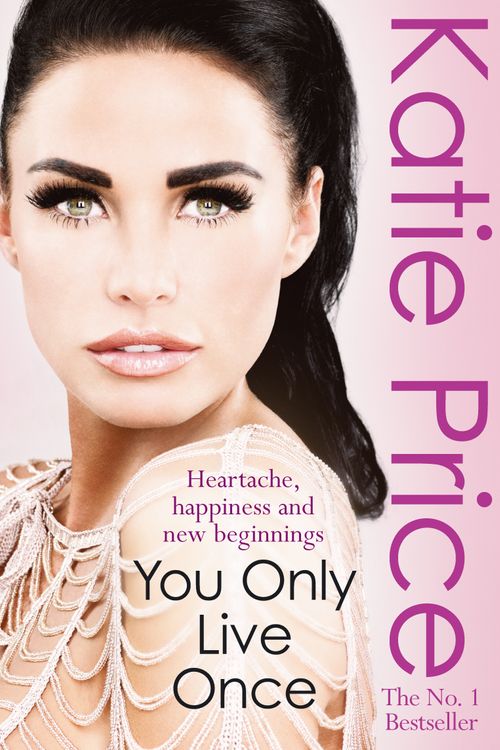 Cover Art for 9780099525455, You Only Live Once by Katie Price